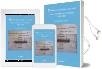 Descargar AudioLibro Madrid y la Economia de la Nieve. Villa Sitios Reales y Territorio. 1591-1900 de Pilar Corella Suarez año 2017