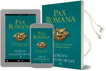 Descargar AudioLibro Pax Romana de Adrian Goldsworthy año 2017