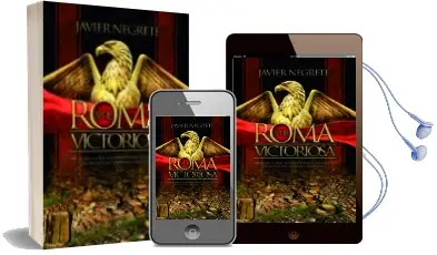 Descargar AudioLibro Roma Victoriosa: Como una Aldea Italiana Llego a Conquistar la Mitad del Mundo Conocido de Francisco Javier Negrete año 2017