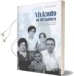 Descargar AudioLibro Viviendo en Dictadura de Carlos Fuertes Muñoz año 2017