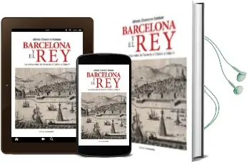 Descargar AudioLibro Barcelona y el Rey: Las Visitas Reales de Fernando el Catolico a Felipe v de Alfredo Chamorro año 2017