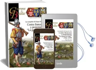 Descargar AudioLibro Contra Franceses y Protestantes la Guerra Total 1542-1559: Las Campañas del Duque de Alba de Ruben Saez Abad año 2017