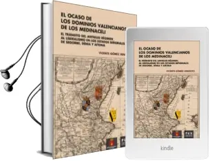 Descargar AudioLibro El Ocaso de los Dominios Valencianos de los Medinaceli de Vicente Gomez Benedito año 2017