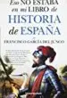 AudioLibro Eso no Estaba en mi Libro de Historia de España de Francisco Garcia Del Junco