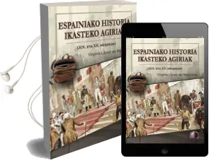Descargar AudioLibro Espainiako Historia Ikasteko Agiriak de Virginia Lopez De Maturana año 2017