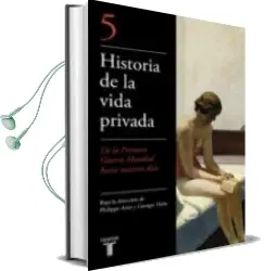 Descargar AudioLibro Historia de la Vida Privada (V): De la Primera Guerra Mundial a n Uestros Dias de George Duby año 2017