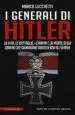 AudioLibro I Generali di Hitler. la Vita, le Battaglie, i Crimini e la Morte Degli Uomini che Giurarono Obbedienza al Führer de Marco Lucchetti