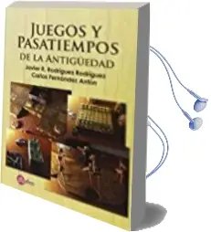 Descargar AudioLibro Juegos y Pasatiempos de la Antigüedad de Javier Rodríguez Rodríguez año 2017