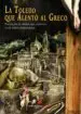 AudioLibro La Toledo que Alento al Greco de Francisco José Aranda Pérez