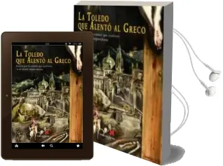 Descargar AudioLibro La Toledo que Alento al Greco de Francisco José Aranda Pérez año 2017