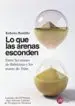 AudioLibro Lo que las Arenas Esconden de Roberto Bustillo Bolado