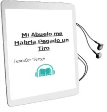 Descargar AudioLibro Mi Abuelo me Habría Pegado un Tiro de Jennifer Teege año 2017