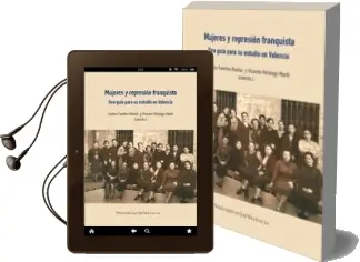 Descargar AudioLibro Mujeres y Represion Franquista: Una Guia para su Estudio en Valencia de Carlos Fuertes Muñoz año 2017