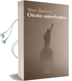 Descargar AudioLibro Otoño Americano de Marc Bassets año 2017