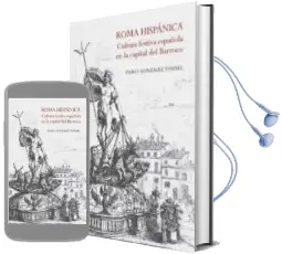 Descargar AudioLibro Roma Hispánica de Pablo Gonzalez Tornel año 2017