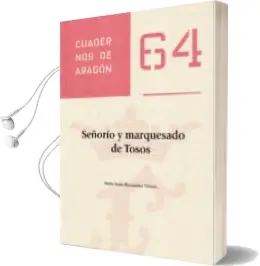 Descargar AudioLibro Señoria y Marquesado de Tosos de Maria Jesus Hernandez Viñerta año 2017