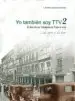 AudioLibro Yo Tambien soy ttv 2: El Libro de los Toledanos de Toda la Vida (Vol. 2) de J. Andrés Lopez Covarrubias