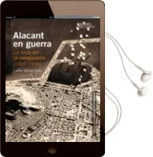 Descargar AudioLibro Alacant en Guerra: La Vida en la Rereguarda (1936-1939) de Carlos Salinas año 2017
