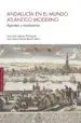 AudioLibro Andalucia en el Mundo Atlantico Moderno: Agentes y Escenarios de Iglesias Rodriguez Juan Jose / Garcia Bernal Jose Jaime