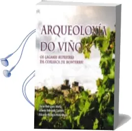 Descargar AudioLibro Arqueoloxía do Viño de Varios Autores año 2017