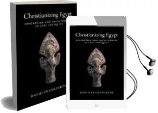 Descargar AudioLibro Christianizing Egypt: Syncretism and Local Worlds in Late Antiquity de David Frankfurter año 2017