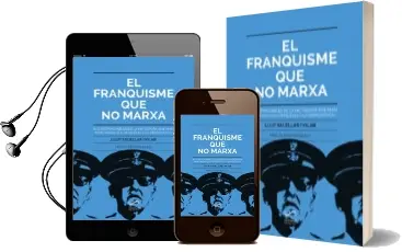 Descargar AudioLibro El Franquisme que no Marxa: Els Responsables de la Dictadura que han Mangingut els Privilegis a la Democracia de Lluc Salellas I Vilar año 2017