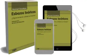 Descargar AudioLibro Esbozos Teoricos: ¿Sigue Teniendo Utilidad la Historia? de Reinhart Koselleck año 2017