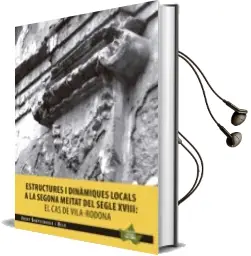 Descargar AudioLibro Estructures i Dinàmiques Locals a la Segona Meitat del Segle Xvii i: El cas de Vila-Rodona de Josep Santesmases I Olle año 2017