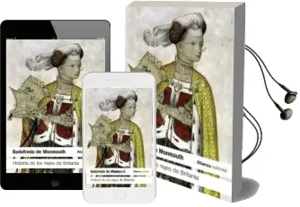 Descargar AudioLibro Historia de los Reyes de Britania de Godofredo De Monmouth año 2017