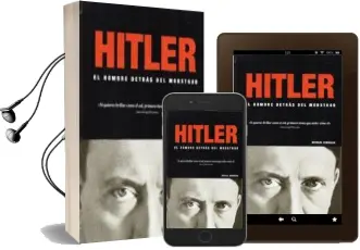 Descargar AudioLibro Hitler: El Hombre Detrás del Monstruo de Michael Kerrigan año 2017
