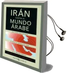 Descargar AudioLibro Iran Contra el Mundo Arabe de A A V V  año 2017