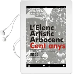 Descargar AudioLibro L Elenc Artístic Arborcenc. 100 Anys de Maria Teresa Rafecas Orpi año 2017