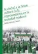 AudioLibro La Ciudad y la Fiesta: Cultura de la Representacion en la Socieda d Medieval de Narbona Vizcaino Rafael