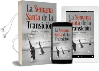 Descargar AudioLibro La Semana Santa de la Transicion de Manuel Jesus Roldan año 2017