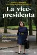 AudioLibro La Vicepresidenta de Gabriela Bustelo Tortella
