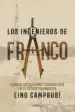 AudioLibro Los Ingenieros de Franco: Ciencia, Catolicismo y Guerra Fria en el Estado Franquista de Lino Camprubi
