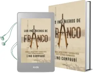 Descargar AudioLibro Los Ingenieros de Franco: Ciencia, Catolicismo y Guerra Fria en el Estado Franquista de Lino Camprubi año 2017