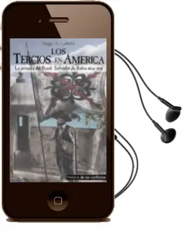 Descargar AudioLibro Los Tercios en America: La Jornada del Brasil. Salvador de Bahia 1624-1625 de Hugo A. Cañete año 2017
