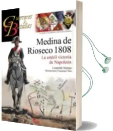 Descargar AudioLibro Medina de Rioseco 1808: La Esteril Victoria de Napoleon de Leopoldo Stampa Piñeiro año 2017