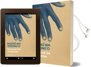 Descargar AudioLibro Reforzar los Cimientos de Ngugi Wa Thiong O año 2017