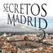 AudioLibro Secretos de Madrid 2 de Manuel Garcia Del Moral Escobedo