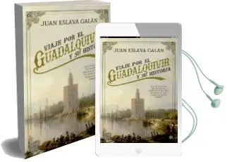 Descargar AudioLibro Viaje por el Guadalquivir y su Historia de Juan Eslava Galan año 2017