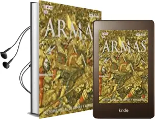 Descargar AudioLibro Armas: Historia Visual de Armas y Armaduras de Varios Autores año 2017