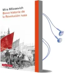 Descargar AudioLibro Breve Historia de la Revolucion Rusa de Mira Milosevich año 2017