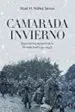 AudioLibro Camarada Invierno: Experiencia y Memoria de la Division Azul (1941-1945) de Xose M. Nuñez Seixas