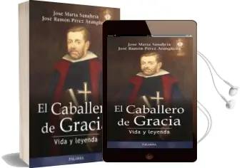 Descargar AudioLibro El Caballero de Gracia: Vida y Leyenda de Jose Maria Sanabria año 2017