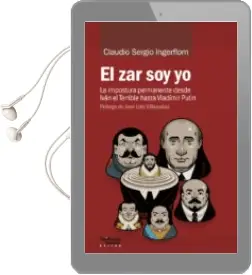 Descargar AudioLibro El zar soy yo: La Impostura Permanente desde Ivan el Terrible hasta Vladimir Putin de Claudio Sergio Ingerflom año 2017