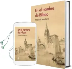 Descargar AudioLibro En el Nombre de Bilbao de Manuel Montero año 2017