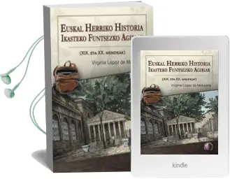 Descargar AudioLibro Euskal Herriko Historia Ikasteko Funtsezko Agiriak de Virginia Lopez De Maturana año 2017