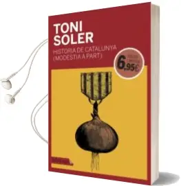 Descargar AudioLibro Història de Catalunya (Modestia a Part) de Toni Soler año 2017